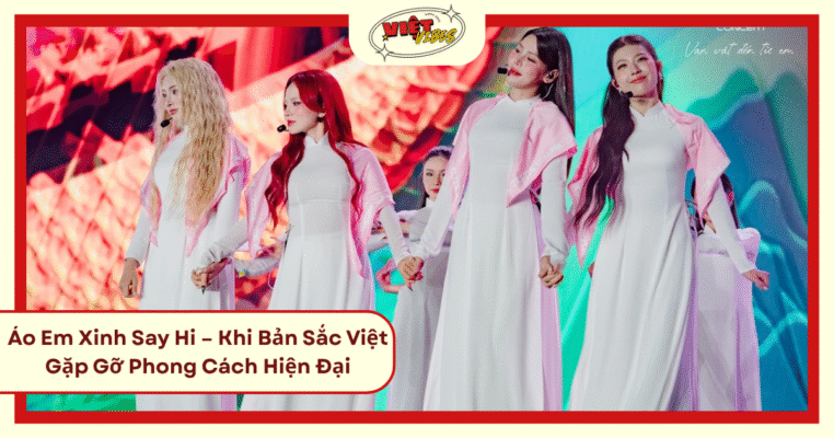 ao-em-xinh-say-hi-khi-ban-sac-viet